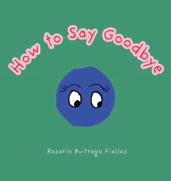 How to Say Goodbye