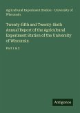 Twenty-fifth and Twenty-Sixth Annual Report of the Agricultural Experiment Station of the University of Wisconsin