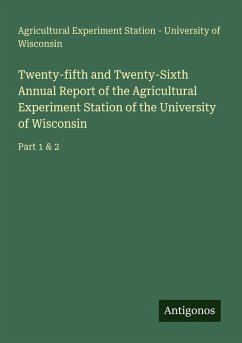 Cover Twenty-fifth and Twenty-Sixth Annual Report of the Agricultural Experiment Station of the University of Wisconsin