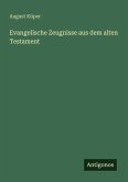 Evangelische Zeugnisse aus dem alten Testament