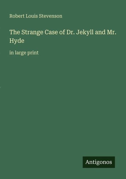 The Strange Case of Dr. Jekyll and Mr. Hyde