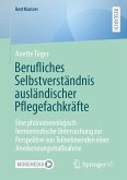 Berufliches Selbstverständnis ausländischer Pflegefachkräfte Berufliches Selbstverständnis ausländischer Pflegefachkräfte