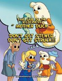 Take Care of the Wilderness! ''Mother Duck'' Take Care of the Wilderness! ''Mother Duck''