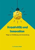 Kreativität und Innovation Kreativität und Innovation