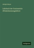 Lehrbuch der Goniometrie (Winkelmessungslehre)