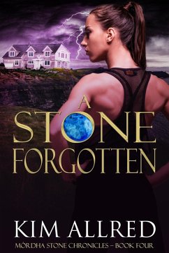 Cover A Stone Forgotten (Mórdha Stone Chronicles, #4) (eBook, ePUB)