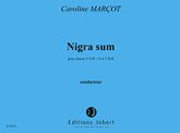 MARCOT Caroline Nigra sum choeur (SSMzATBarB) Partition MARCOT Caroline Nigra sum choeur (SSMzATBarB) Partition