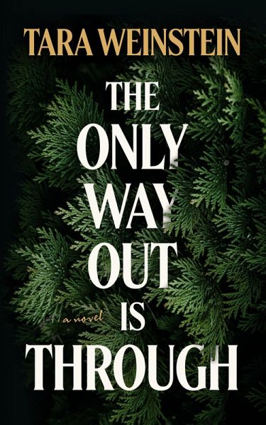 The Only Way Out Is Through (eBook, ePUB) The Only Way Out Is Through (eBook, ePUB)