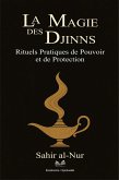 La Magie des Djinns - Rituels Pratiques de Pouvoir et de Protection (eBook, ePUB) La Magie des Djinns - Rituels Pratiques de Pouvoir et de Protection (eBook, ePUB)