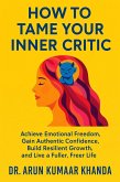 How to Tame Your Inner Critic (SUCCESS AND TRANSFORMATION, #4) (eBook, ePUB)