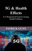 5G & Health Effects (eBook, ePUB) 5G & Health Effects (eBook, ePUB)