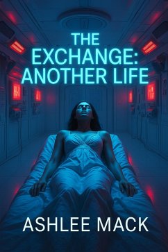 The Exchange: Another Life (Project Equilibrium) (eBook, ePUB) - Mack, Ashlee