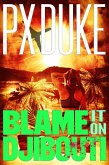 Blame It on Djibouti (Jim Nash Adventures, #30) (eBook, ePUB)