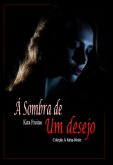 Á Sombra De Um Desejo (eBook, ePUB) Á Sombra De Um Desejo (eBook, ePUB)