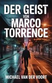 Der Geist von Marco Torrence (eBook, ePUB) Der Geist von Marco Torrence (eBook, ePUB)