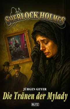 Cover Sherlock Holmes - Neue Fälle 58: Die Tränen der Mylady (eBook, ePUB)