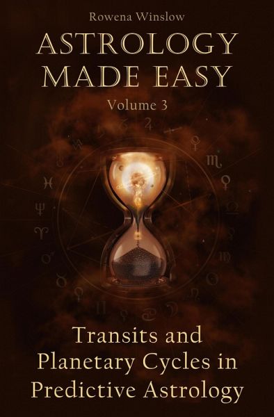 Astrology Made Easy: Transits and Planetary Cycles in Predictive Astrology (eBook, ePUB) Astrology Made Easy: Transits and Planetary Cycles in Predictive Astrology (eBook, ePUB)