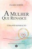 A Mulher Que Renasce (eBook, ePUB)