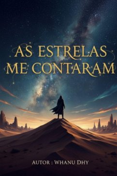 As Estrelas Me Contaram (eBook, ePUB) - Dhy, Whanu