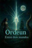 Ordeun Entre Dois Mundos (eBook, ePUB)