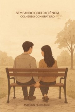 Semeando Com Paciência (eBook, ePUB) - Floriano, Mateus