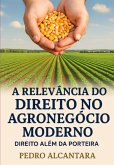 A Relevância Do Direito No Agronegócio Moderno (eBook, ePUB)