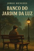 Banco Do Jardim Da Luz (eBook, ePUB) Banco Do Jardim Da Luz (eBook, ePUB)