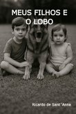 Meus Filhos E O Lobo (eBook, ePUB)