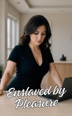 Enslaved by Pleasure (eBook, ePUB)