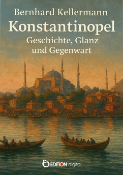 Cover Konstantinopel - Geschichte, Glanz und Gegenwart (eBook, ePUB)