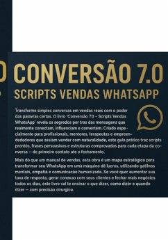 Conversão 7.0 Scripts Vendas Whatsaap (eBook, ePUB) - Barb, Arlette