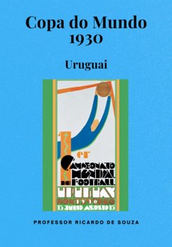 Copa Do Mundo 1930 (eBook, ePUB) Cover Copa Do Mundo 1930 (eBook, ePUB)