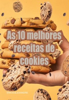 Cover As 10 Melhores Receitas De Cookies (eBook, ePUB)