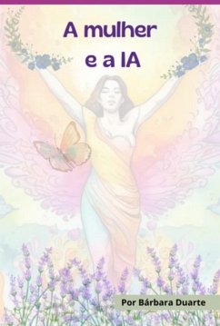 A Mulher E A Ia (eBook, ePUB) - Duarte, Bárbara
