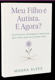 Meu Filho É Autista. E Agora ? (eBook, ePUB)