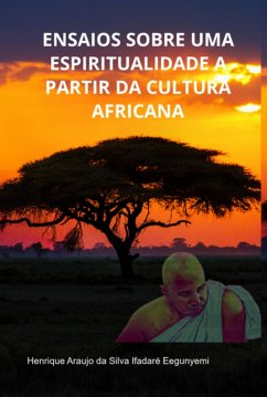 Cover Ensaios Sobre Uma Espiritualidade A Partir Da Cultura Africana (eBook, ePUB)