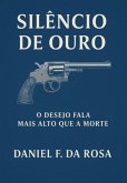 Silêncio De Ouro (eBook, ePUB)