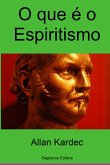 O Que É O Espiritismo (eBook, ePUB)