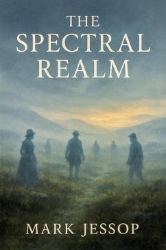 The Spectral Realm (eBook, ePUB) - Jessop, Mark