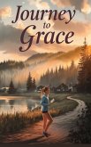 Journey to Grace (Young Adult Fiction: Religious - Christian -General, #7) (eBook, ePUB) Journey to Grace (Young Adult Fiction: Religious - Christian -General, #7) (eBook, ePUB)