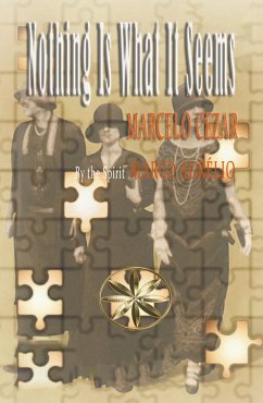 Nothing Is What Is Seems (eBook, ePUB) - Cezar, Marcelo; Aurélio, By the Spirit Marco