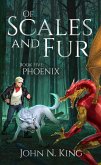 Of Scales and Fur - Book Five; Phoenix (eBook, ePUB) Of Scales and Fur - Book Five; Phoenix (eBook, ePUB)