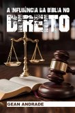 A Influência Da Bíblia No Direito (eBook, ePUB) A Influência Da Bíblia No Direito (eBook, ePUB)