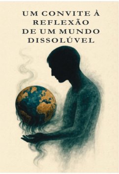 Cover Um Convite À Reflexão De Um Mundo Dissolúvel (eBook, ePUB)