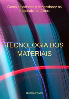 Tecnologia Dos Materiais Como Selecionar E Dimensionar Os Materiais Metálicos (eBook, ePUB) Cover Tecnologia Dos Materiais Como Selecionar E Dimensionar Os Materiais Metálicos (eBook, ePUB)