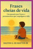Frases Cheias De Vida: (eBook, ePUB)