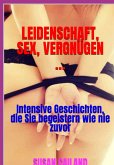 Leidenschaft, Sex, Vergnügen ... (eBook, ePUB) Leidenschaft, Sex, Vergnügen ... (eBook, ePUB)