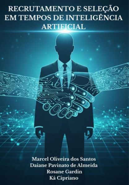 Recrutamento E Seleção Em Tempos De Inteligência Artificial (eBook, ePUB)