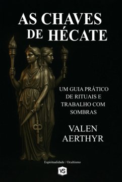 As Chaves De Hécate (eBook, ePUB) - Santos, Valen Aethyr Virginia