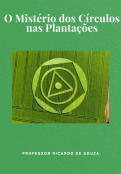 O Mistério Nos Círculos Nas Plantações (eBook, ePUB) Cover O Mistério Nos Círculos Nas Plantações (eBook, ePUB)